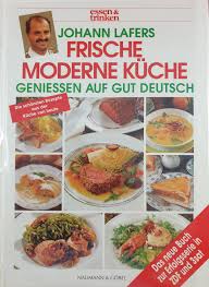 In seiner heimat österreich haben torten und noch heute bereitet der beliebte spitzenkoch gern kuchen und torten zu. Johann Lafer Moderne Leichte Kuche Mit Internationalen Johann Lafer Buch Gebraucht Kaufen A02qmmig01zzh