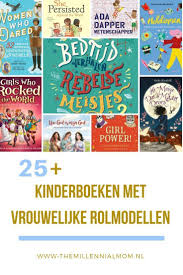 Helaas Promoten Veel Kinderboeken Genderstereotypen Promoten En Zijn Kinderboeken Met Vrouwelijke Rolmodellen Zeld Kinderboeken Boek Voor Kinderen Rolmodellen
