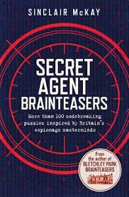 Wordplay and witty texts is one of the oldest forms of puzzles. Secret Agent Brainteasers More Than 100 Codebreaking Puzzles Inspired By Britain S Espionage Masterminds A Book By Sinclair Mckay