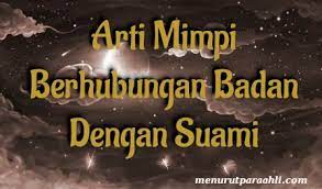 Mimpi ini menunjukkan keinginan kamu untuk demikianlah pemaparan saya mengenai tafsir mimpi di atas, semoga bermanfaat bagi yang. Arti Mimpi Berhubungan Badan Dengan Suami Lengkap Menurut Para Ahli