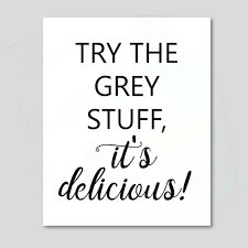 This page is for all kinds of quotes like facebook is showing information to help you better understand the purpose of a page. Kitchen Wall Art Try The Grey Stuff It S Delicious Printable Wall Quote Disney Beauty And The Be Disney Wall Art Kitchen Wall Art Grey Stuff