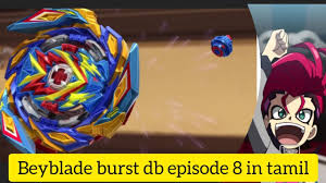 January 17, 2021 at 2:59 am. Beyblade Burst Dynamite Battle Episode 8 In Tamil Beyblade Burst Db Episode 8 Tamil Explanation Rlr Youtube