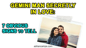 Here are some of the ways that will make her miss your presence badly, and she will want you even more. Gemini Man Secretly In Love 7 Obvious Signs To Tell Adriancamps