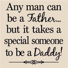 Quotes About Special Dads 70 Quotes