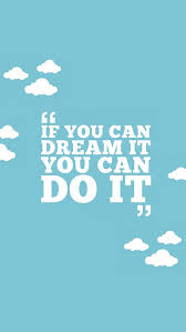 If You Can Dream It You Can Do It Walt Disney If You Can Dream It You Can Do It 640 X 1136 Wallpapers Available For Free Dow Inspirational Quotes Disney Disney Quote Wallpaper Iphone Disney Quote Wallpaper