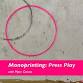 Monoprinting: Press Play with Piper Groves event in Waynesboro, VA