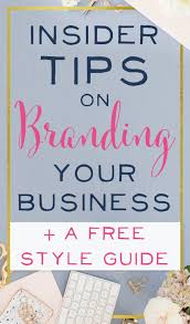 Insider Tips On Branding Your Business Branding Your Business Branding Brilliant Business Moms