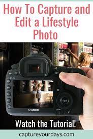 How To Capture And Edit A Lifestyle Photo Lightroom Tutorial Photography Help Lightroom Editing