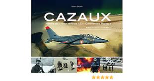 Great savings on hotels & accommodations in cazaux, france. Cazaux Base Aerienne 120 Commandant Marzac Amazon De Galan Robert Mercier Denis Thiebaut Laurent Fremdsprachige Bucher