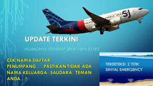 Bagi keluarga penumpang yang merasa kehilangan keluarganya karena ikut bersama sriwijaya air sj 182 bisa mencari informasi terkait perkembangan kecelakaan udara itu ke nomor: Ae7lki Whmnvem