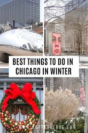 16 Best Things To Do In Chicago In The Winter By A Local Chicago Winter Chicago Travel Chicago Holiday