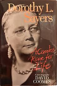Dorothy L. Sayers: A Careless Rage for... book by David Coomes