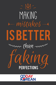 When Learning A New Language Like Korean Making Mistakes Is Actually A Good Thing Inspirational Quotes Motivation Inspirational Quotes Learn Korean Alphabet