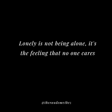 Maybe you would like to learn more about one of these? Top 70 No One Cares Quotes And Nobody Cares Sayings