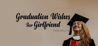 We did not find results for: Graduation Wishes For Girlfriends Congratulations Message Wish Extra