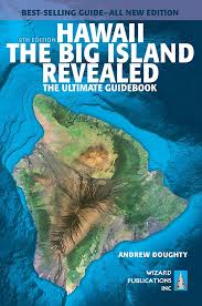Maybe you would like to learn more about one of these? Hawaii The Big Island Revealed The Ultimate Guidebook Doughty Andrew Boyd Leona 9781949678000 Amazon Com Books