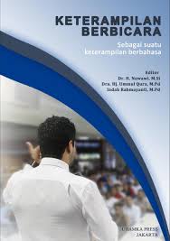Jika anda ingin menjadi pembicara yang hebat da Keterampilan Berbicara Sebagai Suatu Keterampilan Berbahasa Pdf Download Gratis