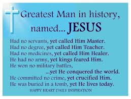 Poem Faith Jesus Spiritual Greatest Man In History Faith In God Names Of Jesus Christian Jokes