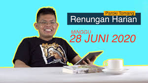 Bila ada kritik, silakan tinggalkan itu di komentar. Renungan Harian Minggu 28 Juni 2020 Https Www Parokimbk Or Id