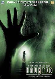 Bollywood horror movies that are really scary. Haunted 3d Wikipedia