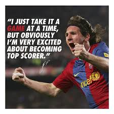 My ambition is always to get better and better. Lionel Messi Inspirational Quotes Quotesgram