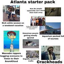 Atlanta Starter Pack R Starterpacks Starter Packs Know Your Meme