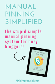 Manual Pinning Simplified Pinning Strategies Pinterest For Business Pinterest Marketing Strategy