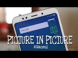 Maybe you would like to learn more about one of these? Video Picture In Picture Xiaomi Mi A1