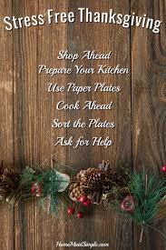 It began as a day of giving thanks and sacrifice for the blessing of the. Tips For A Stress Free Thanksgiving Home Maid Simple