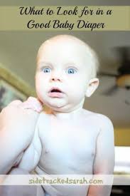 Check spelling or type a new query. What To Look For In A Good Disposable Baby Diaper Sidetracked Sarah