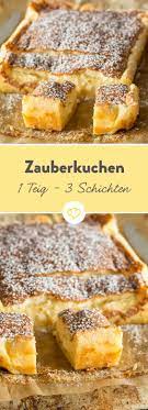 3 schichten von nur einem teig magic pudding cake pasta in 2020 rezepte pudding kuchen essen und trinken