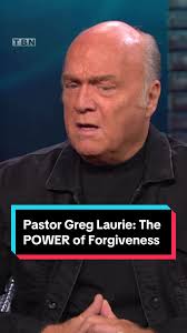 “Forgiven people should be forgiving people.” Pastor Greg Laurie joins Kirk  Cameron to deliver a powerful message