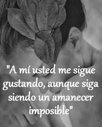 Un Amanecer Imposible Frases De Amores Imposibles Frases Despecho Frases