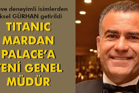 TITANIC MARDAN PALACE'A YENİ GENEL MÜDÜR