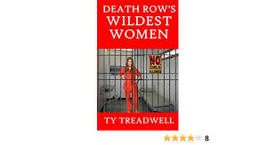 Evelita juanita spinelli nicknamed the duchess, was the first woman to be executed by the state of california. Death Row S Wildest Women Amazon De Treadwell Ty Fremdsprachige Bucher