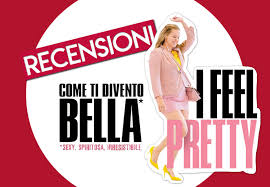 Dal 22 agosto al cinema. Come Ti Divento Bella La Recensione Del Film Con Amy Schumer Cinematown It