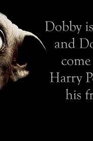 Gαвяιεllε my favourite characters are: Dobby Quotes Quotesgram