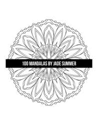 Collection by debra nooth • last updated 4 weeks ago. 100 Mandalas Coloring Book Jade Summer