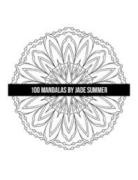 Collection by debra nooth • last updated 4 weeks ago. 100 Mandalas Coloring Book Jade Summer