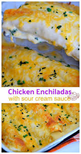 Chicken Enchiladas With Sour Cream White Sauce Recipe Video Recipe White Sauce Recipes Sour Cream Chicken Enchilada Recipe Mexican Food Recipes