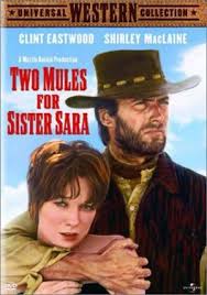 Two Mules For Sister Sara Awesome Chemistry Between Clint Eastwood Shirley Maclaine Clint Eastwood Clint Western Film