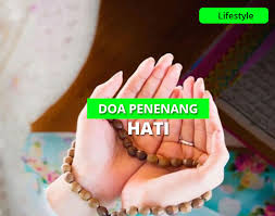 Maybe you would like to learn more about one of these? Kumpulan Doa Agar Hati Tenang Penghilang Rasa Galau