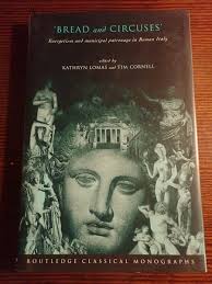 'Bread and Circuses': Euergetism and Municipal Patronage in Roman Italy