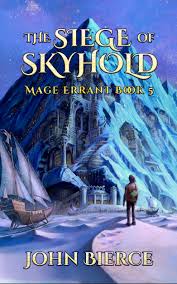 The Siege of Skyhold (Mage Errant, #5) by John Bierce | Goodreads