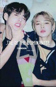 tae is the dominant tk dominant wattpad story