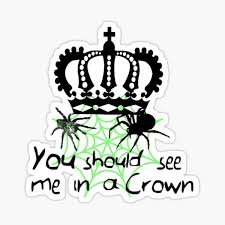 / i came committed, guess i overdid it / wore my heart out on a chain / around my neck, but now it's You Should See Me In A Crown Gifts Merchandise Redbubble