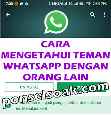 Dengan menggunakan cara ini anda juga bisa kuo. Cara Mengetahui Teman Whatsapp Online Dengan Orang Lain