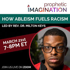 NEXT THURSDAY! Join us for our latest Prophetic Imagination conversation.  On Thursday, March 21 at 7pm Eastern Rev. Dr. Milton Keys, a disability  theologian, will help us explore how perceptions of wholeness