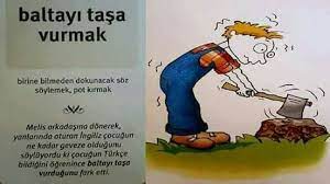 baltayi tasa vurmak deyimler atasozleri ogretmen klasoru