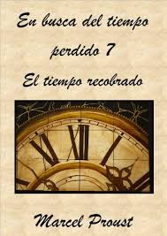Amazon Com En Busca Del Tiempo Perdido Vii El Tiempo Recobrado Spanish Edition Ebook Proust Marcel Kindle Store